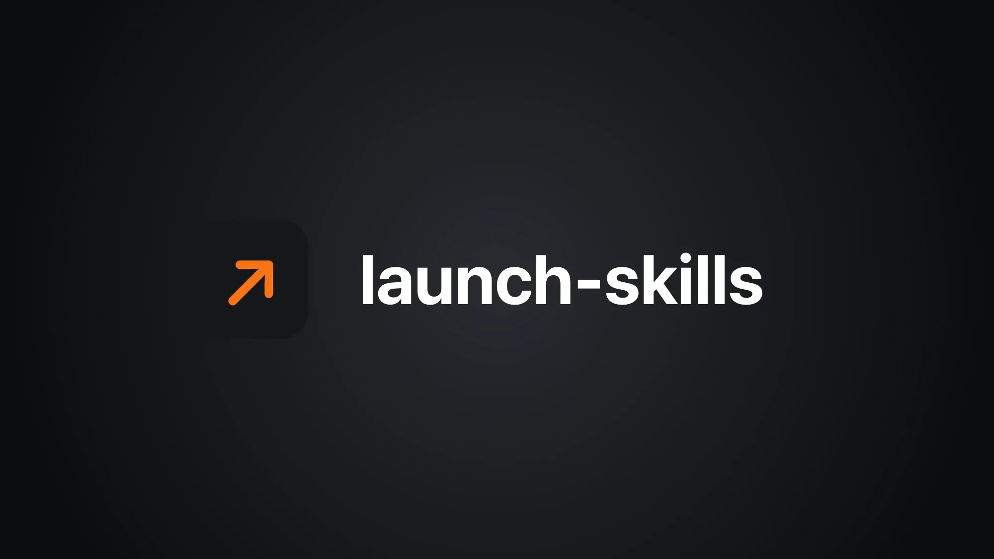 The launch-skills icon, an orange arrow pointing up and right, next to the name launch-skills